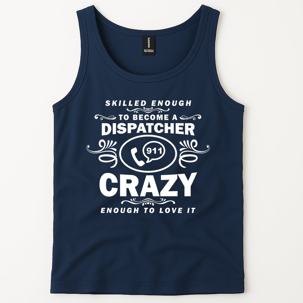 Funny Skilled Dispatcher Tank Top