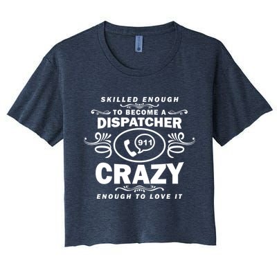 Funny Skilled Dispatcher Crop Top
