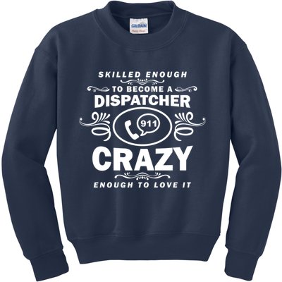 Funny Skilled Dispatcher Kids Sweatshirt