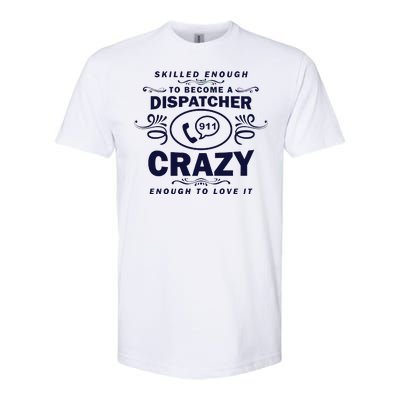 Funny Skilled Dispatcher Softstyle CVC T-Shirt