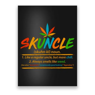 Funny Skuncle Definition Like A Regular Uncle Poster