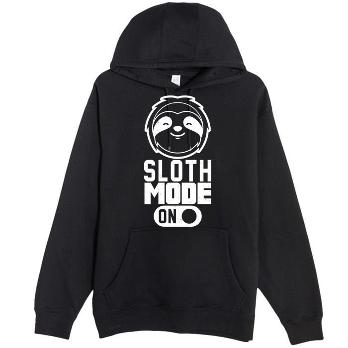 Funny Sloth Mode On Premium Pullover Hoodie