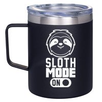 Funny Sloth Mode On 12oz Stainless Steel Coffee Mug