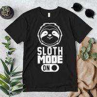 Funny Sloth Mode On Premium T-Shirt