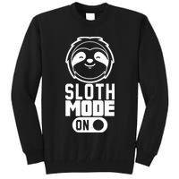 Funny Sloth Mode On Tall Sweatshirt