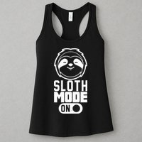 Funny Sloth Mode On Womens Tank Top