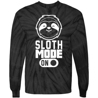 Funny Sloth Mode On Tie-Dye Long Sleeve Shirt