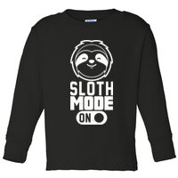 Funny Sloth Mode On Toddler Long Sleeve Shirt