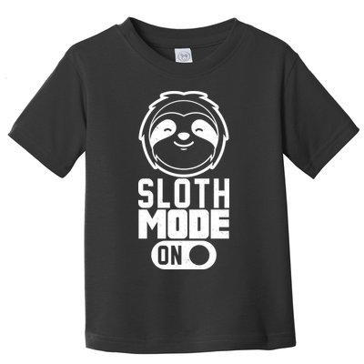 Funny Sloth Mode On Toddler T-Shirt