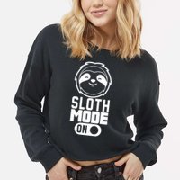Funny Sloth Mode On Cropped Pullover Crew