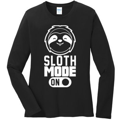 Funny Sloth Mode On Ladies Long Sleeve Shirt