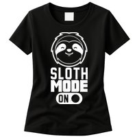 Funny Sloth Mode On Womens T-Shirt