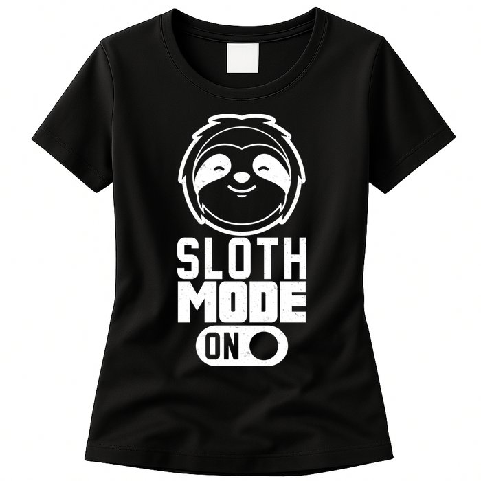 Funny Sloth Mode On Womens T-Shirt
