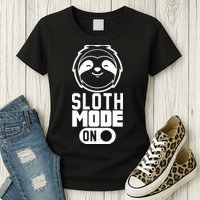 Funny Sloth Mode On Womens T-Shirt
