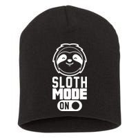 Funny Sloth Mode On Short Acrylic Beanie
