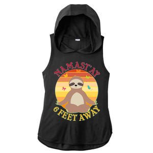 Funny Sloth Namast'ay 6 Feet Away Ladies PosiCharge Tri-Blend Wicking Draft Hoodie Tank