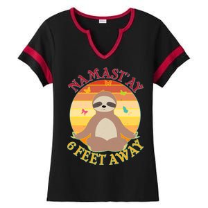 Funny Sloth Namast'ay 6 Feet Away Ladies Halftime Notch Neck Tee