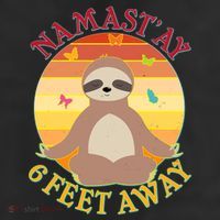 Funny Sloth Namast'ay 6 Feet Away 7 Panel Mesh Trucker Snapback Hat