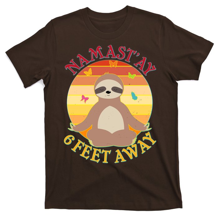 Funny Sloth Namast'ay 6 Feet Away T-Shirt