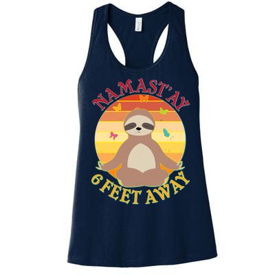 Funny Sloth Namast'ay 6 Feet Away Women's Racerback Tank