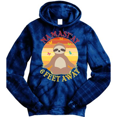 Funny Sloth Namast'ay 6 Feet Away Tie Dye Hoodie