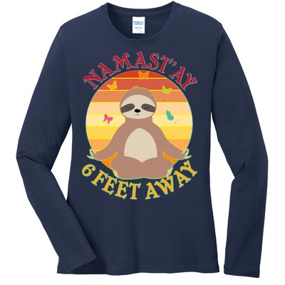 Funny Sloth Namast'ay 6 Feet Away Ladies Long Sleeve Shirt