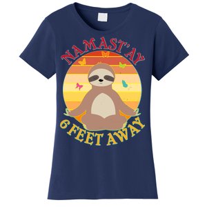 Funny Sloth Namast'ay 6 Feet Away Women's T-Shirt