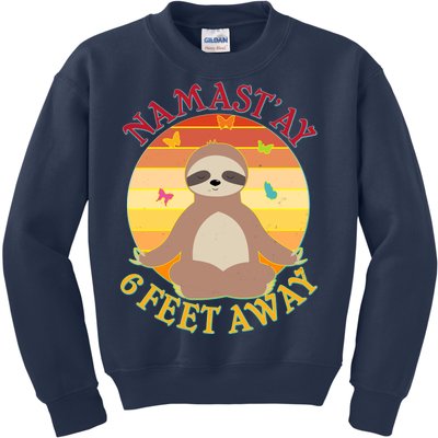 Funny Sloth Namast'ay 6 Feet Away Kids Sweatshirt