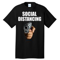 Funny Social Distancing Gun Tall T-Shirt