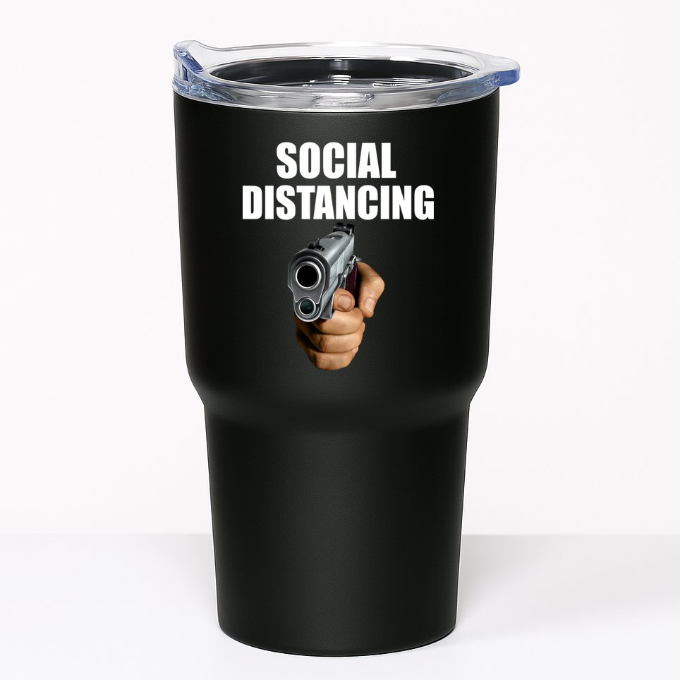 Funny Social Distancing Gun Tumbler