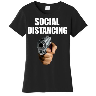 Funny Social Distancing Gun Women's T-Shirt