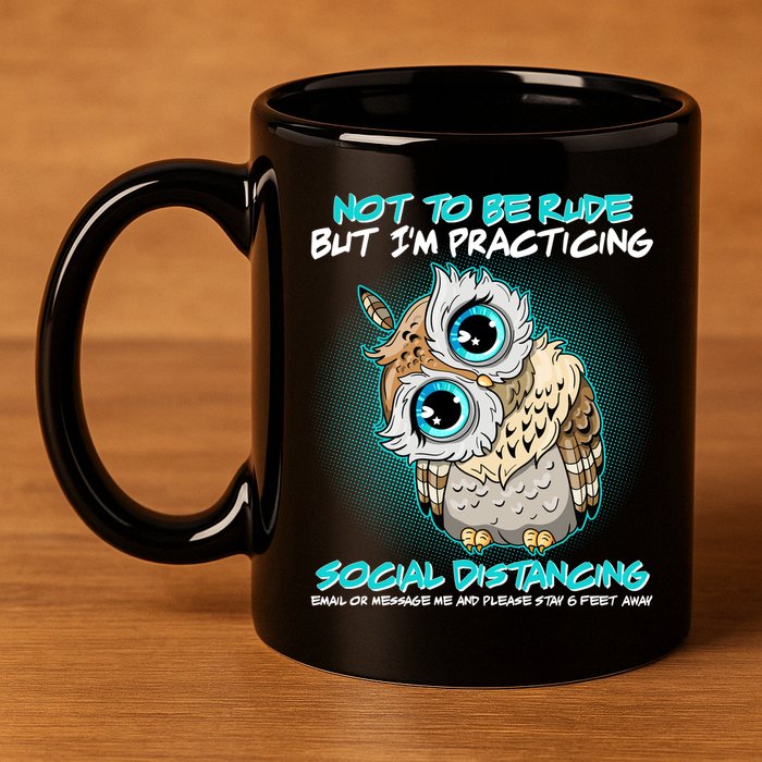 Funny Social Distancing Owl Meme 11oz C Handle Ceramic Mug