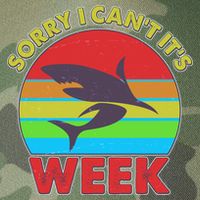 Funny Sorry I Can't It's Shark Week Legacy Tie Dye Trucker Hat