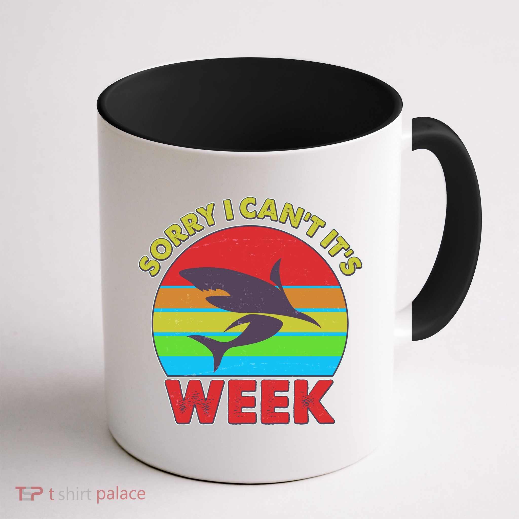 Funny Sorry I Can't It's Shark Week Mug