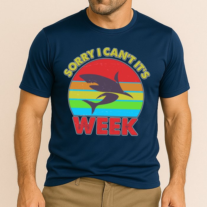 Funny Sorry I Can't It's Shark Week Performance Shirt