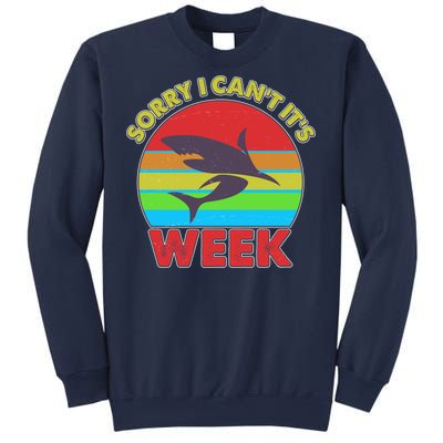 Funny Sorry I Can't It's Shark Week Sweatshirt