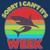 Funny Sorry I Can't It's Shark Week T-Shirt