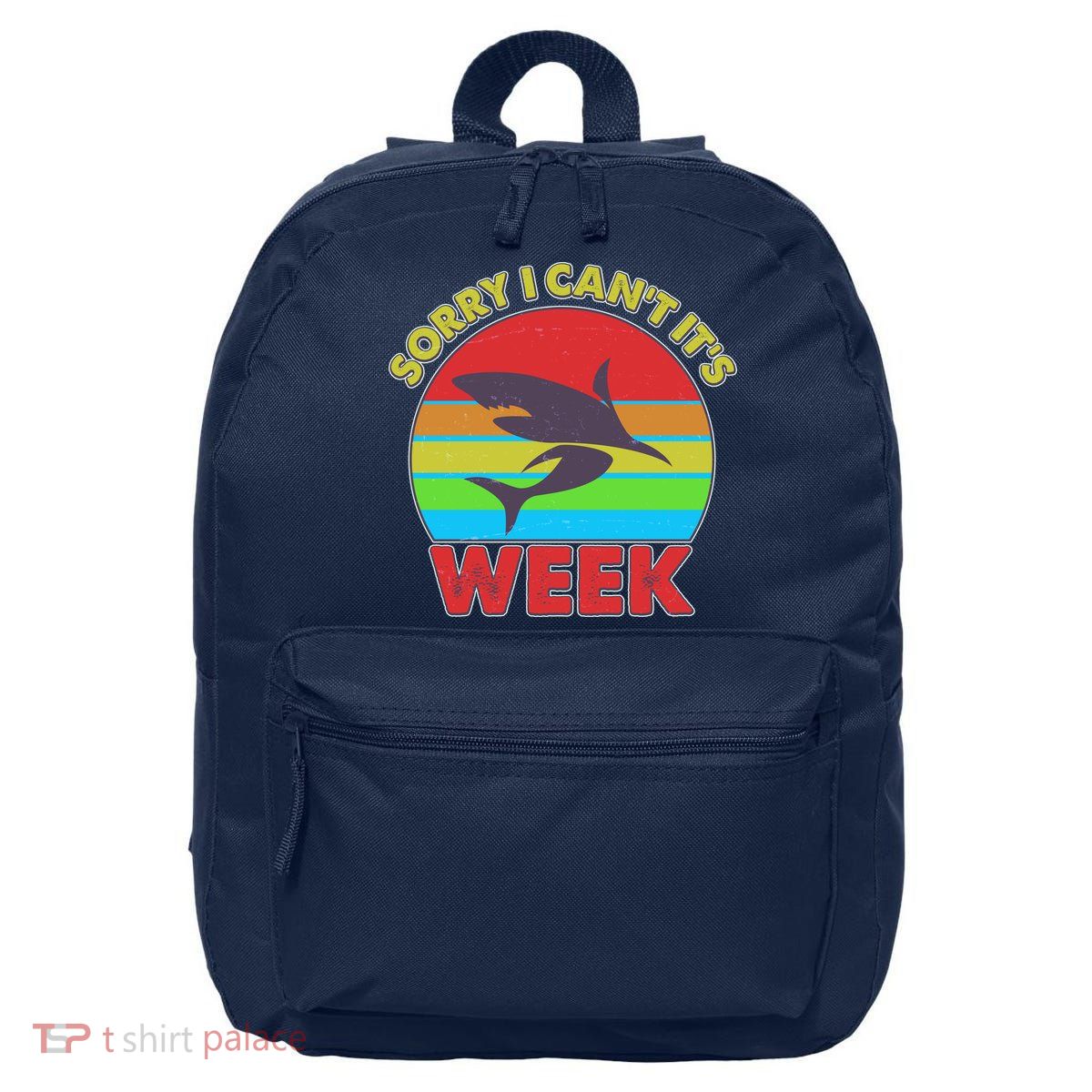 Funny Sorry I Can't It's Shark Week 16 in Basic Backpack