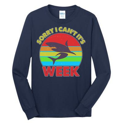 Funny Sorry I Can't It's Shark Week Tall Long Sleeve T-Shirt