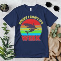 Funny Sorry I Can't It's Shark Week Premium T-Shirt