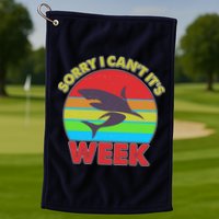 Funny Sorry I Can't It's Shark Week Golf Towel