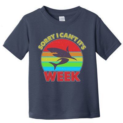 Funny Sorry I Can't It's Shark Week Toddler T-Shirt