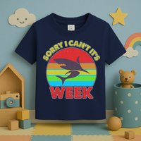 Funny Sorry I Can't It's Shark Week Toddler T-Shirt