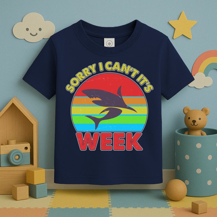 Funny Sorry I Can't It's Shark Week Toddler T-Shirt