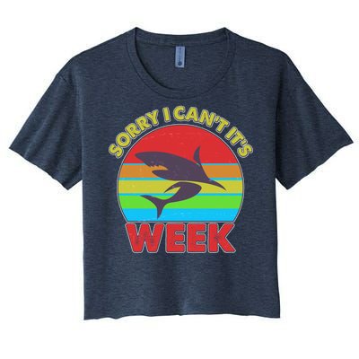 Funny Sorry I Can't It's Shark Week Women's Crop Top Tee