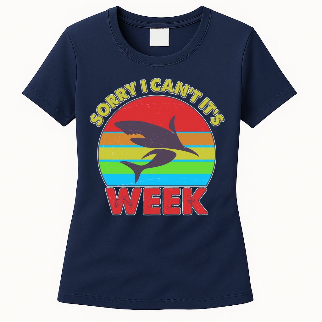 Funny Sorry I Can't It's Shark Week Womens T-Shirt
