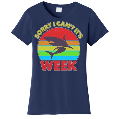 Funny Sorry I Can't It's Shark Week Women's T-Shirt