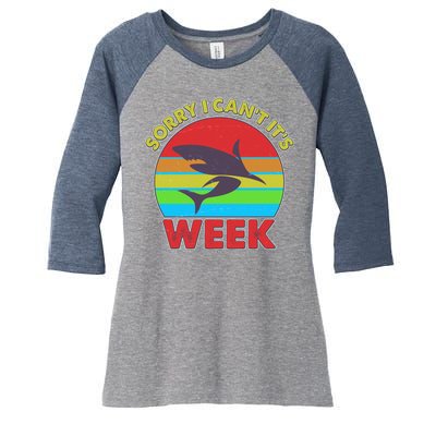 Funny Sorry I Can't It's Shark Week Women's Tri-Blend 3/4-Sleeve Raglan Shirt