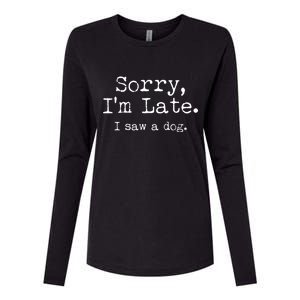 Funny Sorry I'm Late I Saw A Dog Womens Cotton Relaxed Long Sleeve T-Shirt