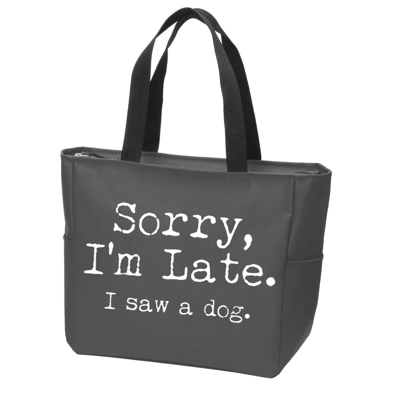 Funny Sorry I'm Late I Saw A Dog Zip Tote Bag
